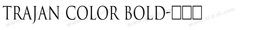 Trajan Color bold字体转换